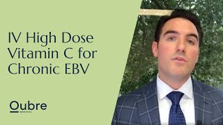 IV High Dose Vitamin C for Chronic EBV