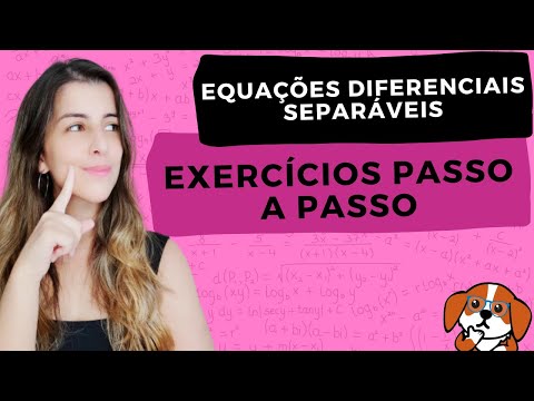 EDOs SEPARÁVEIS: Método de Resolução e Exercícios Resolvidos