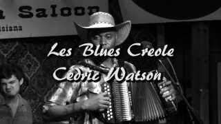 Les Blues Creole - Cedric Watson