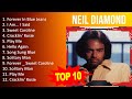 N E I L D I A M O N D 2023 MIX Top 10 Best Songs Greatest Hits Full Album