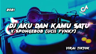 Download lagu DJ Aku Dan Kamu Satu (Manusia Harimau) X DJ Spongebob (Ucil Fvnky) Viral Tiktok mp3