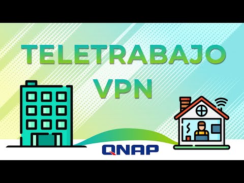 TELETRABAJO VPN QNAP - Cómo conectar oficina por VPN 🏠💼