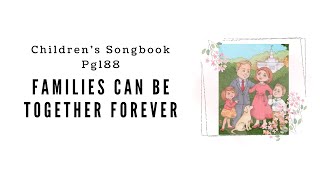 Families Can Be Together Forever | LDS Primary Song Sing Along
