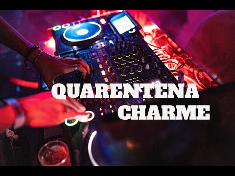 QUARENTENA CHARME BY DJ MAX AMORIM