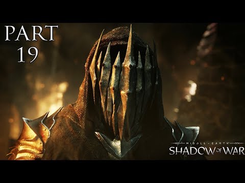 Middle-earth Shadow of War Walkthrough | Part 19