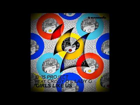 B-15 Project feat. Crissy D & Lady G - Girls Like Us Slowed & Reverb