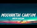 Moovanthi Chayum Lyrics Shreya Ghoshal Sidharth Menon Yelove