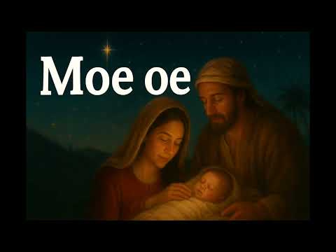 💫 Moe Oe – Samoan Lullaby for Baby Jesus