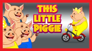 THIS LITTLE PIGGIE | Happy Rhymes For Kids | Fun Rhymes For Children In English