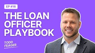 How To Build a Mortgage Team Fueled by Purpose and Innovation | Todd Feager | EP 16