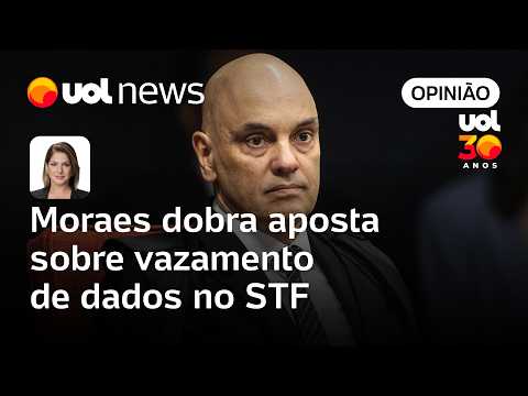 Alexandre de Moraes dobra aposta com postura firme sobre vazamento de dados no STF | Daniela Lima