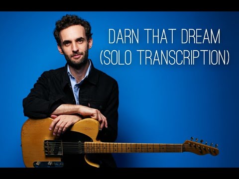 Julian Lage - Darn That Dream (Transcription)