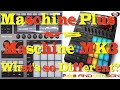 Maschine Plus Vs Maschine MK3 What S So Different