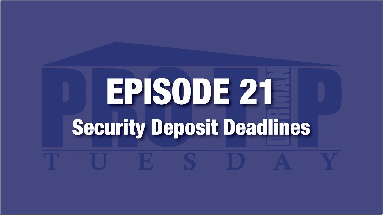 <![CDATA[Episode 21: Security Deposit Deadlines]]>