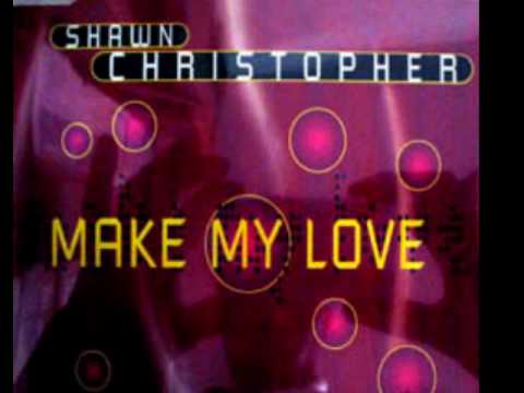 Shawn Christopher Make My Love [Stone's Main Mix]