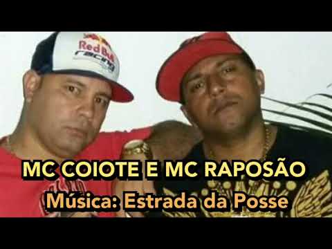 ESTRADA DA POSSE - MC COIOTE E RAPOSÃO.