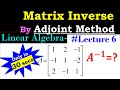 Linear Algebra Lecture 6 Shortcut To Find Inverse Of Matrix Using Adjoint Method