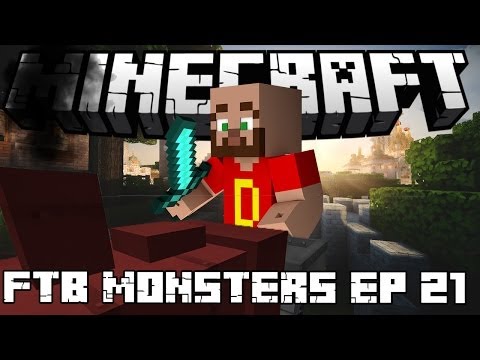 Let's Play FTB Monster Series ~ 21