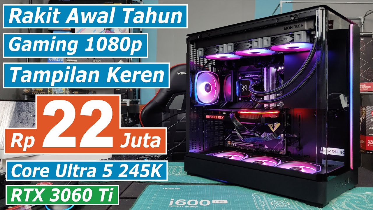 Rakit PC GAMING RATA KANAN Awal Tahun 2026 with Core Ultra 5 245K + RTX 3060 Ti ft Montech