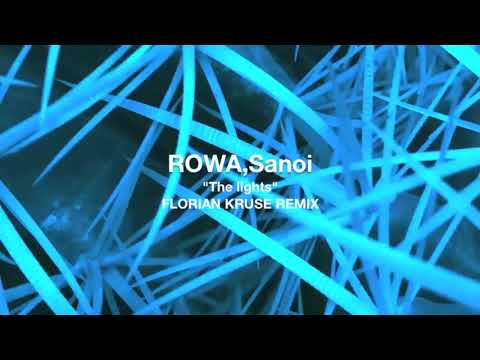 ROWA, Sanoi - The Lights || Florian Kruse Remix (Traum 246)