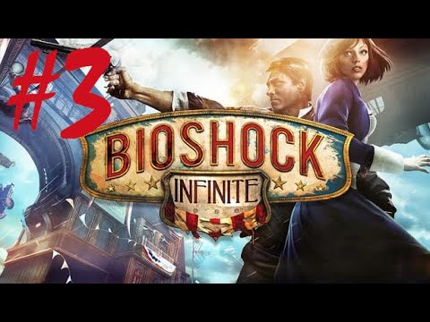 BioShock Infinite - Part 3