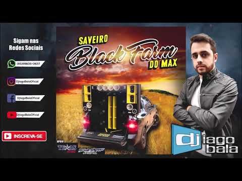 CD SAVEIRO BLACK FARM DO MAX - DJ IAGO BALA