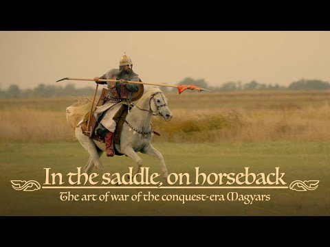 IN THE SADDLE, ON HORSEBACK - The art of war of the conquest-era Magyars