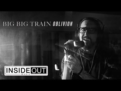 BIG BIG TRAIN -  Oblivion (OFFICIAL VIDEO)