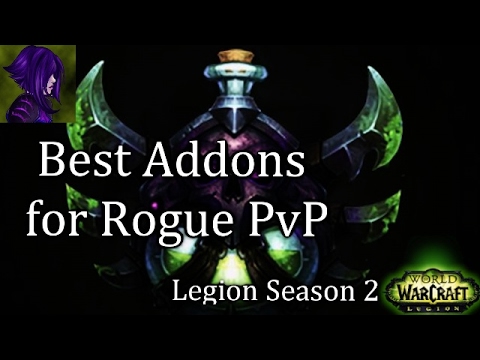 Ω Sativ 7.1.5 Rogue PvP Addons to Improve Awareness | WoW PvP Legion Season 2