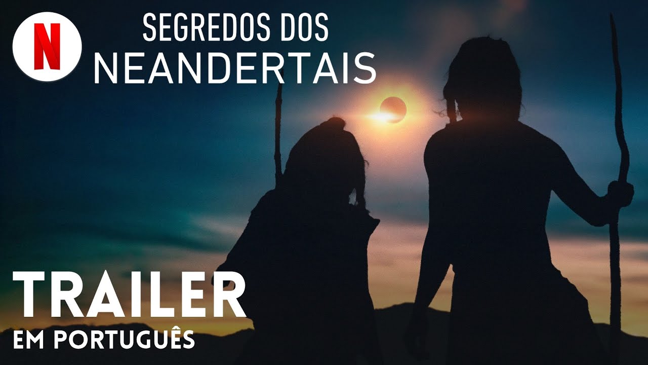 Trailer oficial de Os Segredos dos Neandertais