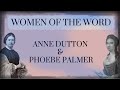 Anne Dutton And Phoebe Palmer Women Of The Word