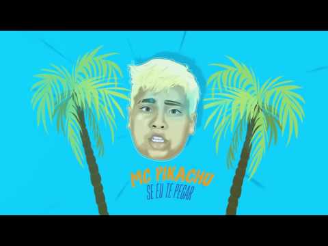 MC Pikachu   Se Eu Te Pegar Lyric Video DJ Lucas Power Som