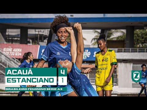 Acauã 4x1 Estanciano - Brasileiro Feminino Série A3 2023