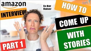 Amazon interview how to come up with stories- PROVEN EASIEST METHODS