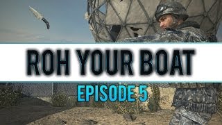 Roh Your Boat - Episode 5 ft. cholokid925
