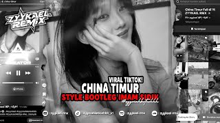 Download lagu CHINA TIMUR BOOTLEG VIRAL TIKTOK #ZYYKAEL REMIX mp3