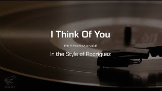 Karaoke: I Think Of You (Rodriguez) Performance Track