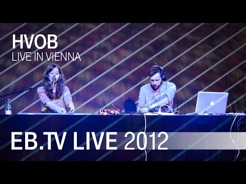 HVOB live in Vienna (2012)