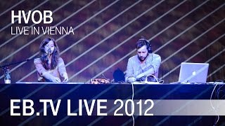 HVOB live in Vienna (2012)