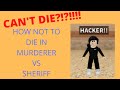 How not to die in murderer vs sheriff. *EASY*  |  Roblox