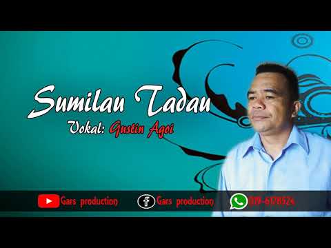 Gustin Agoi - Sumilau Tadau