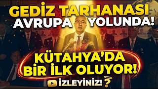GEDİZ TARHANASI AVRUPA YOLUNDA ! KÜTAHYA'DA BİR İLK OLUYOR !