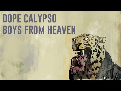 Dope Calypso - Boys From Heaven