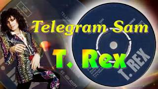 T Rex  -  Telegram Sam