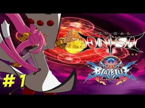BlazBlue: Central Fiction! Astral Finishers Part 1 - YoVideogames