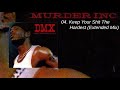 DMX - Murder Inc - 05 - Keep Your Shit The Hardest (Extended Mix)