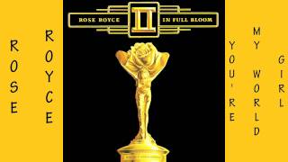 Rose Royce - You're My World Girl 1977