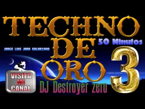 Megamix Techno de Oro 3 - DJ Destroyer zero.