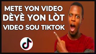🟢 M'en Kijan pou mete yon video dèyè yon lòt video sou Tiktok