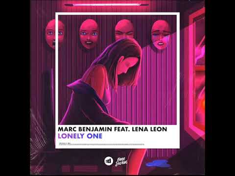 Marc Benjamin Feat. Lena Leon - Lonely One (Official Audio)